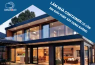 Làm Nhà Container Có Cần Xin Giấy Phép Xây Dựng Không ?