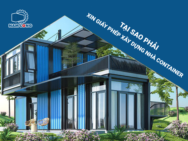 Tại sao phải xin giấy phép xây dựng khi làm nhà container